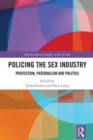 Policing the Sex Industry : Protection, Paternalism and Politics - Book