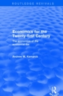 Economics for the Twenty-first Century: The Economics of the Economist-fox : The Economics of the Economist-fox - Book