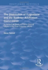 The Dissolution of Yugoslavia and the Badinter Arbitration Commission : A Contextual Study of Peace-Making Efforts in the Post-Cold War World - Book