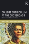 College Curriculum at the Crossroads : Women of Color Reflect and Resist - Book