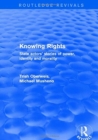 Revival: Knowing Rights (2001) : State Actors' Stories of Power, Identity and Morality - Book