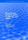 Black Marks : Minority Ethnic Audiences and Media - Book