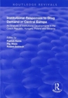 Institutional Responses to Drug Demand in Central Europe - Book