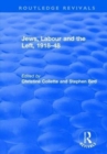Jews, Labour and the Left, 1918-48 - Book