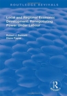 Local and Regional Economic Development: Renegotiating Power Under Labour - Book