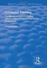 Consensus Planning : The Relevance of Communicative Planning Theory in Duth Infrastructure Development - Book