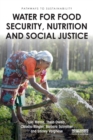 Water for Food Security, Nutrition and Social Justice - Book