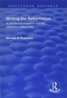 Writing the Reformation : Acts and Monuments and the Jacobean History Play - Book