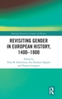 Revisiting Gender in European History, 1400-1800 - Book