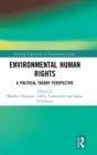 Environmental Human Rights : A Political Theory Perspective - Book