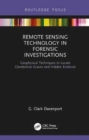 Remote Sensing Technology in Forensic Investigations : Geophysical Techniques to Locate Clandestine Graves and Hidden Evidence - Book
