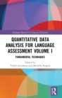 Quantitative Data Analysis for Language Assessment Volume I : Fundamental Techniques - Book