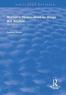 Women's Perspectives on Drugs and Alcohol : The Vicious Circle - Book