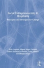 Social Entrepreneurship in Hospitality : Principles and Strategies for Change - Book