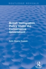 Revival: British Immigration Policy Under the Conservative Government (2001) - Book