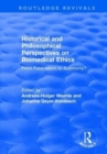 Historical and Philosophical Perspectives on Biomedical Ethics : From Paternalism to Autonomy? - Book