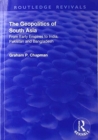 The Geopolitics of South Asia : From Early Empires to India, Pakistan and Bangladesh - Book