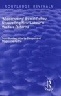 Modernising Social Policy : Unravelling New Labour's Welfare Reforms - Book