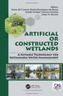 Artificial or Constructed Wetlands : A Suitable Technology for Sustainable Water Management - Book