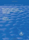 Becoming Delinquent: British and European Youth, 1650–1950 - Book
