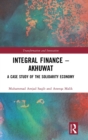 Integral Finance – Akhuwat : A Case Study of the Solidarity Economy - Book