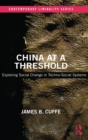 China at a Threshold : Exploring Social Change in Techno-Social Systems - Book