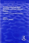 Transforming East Asian Domestic and International Politics : The Impact of Economy and Globalization - Book