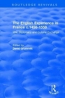 The English Experience in France c.1450-1558 : War, Diplomacy and Cultural Exchange - Book