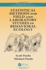 Statistical Methods for Field and Laboratory Studies in Behavioral Ecology - Book