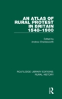 An Atlas of Rural Protest in Britain 1548-1900 - Book