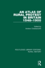 An Atlas of Rural Protest in Britain 1548-1900 - Book
