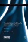 Transdisciplinary Solutions for Sustainable Development : From planetary management to stewardship - Book