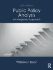 Public Policy Analysis : An Integrated Approach - Book
