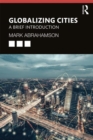 Globalizing Cities : A Brief Introduction - Book