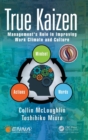 True Kaizen : Management's Role in Improving Work Climate and Culture - Book