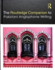 Routledge Companion to Pakistani Anglophone Writing - Book