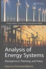 Analysis of Energy Systems : Management, Planning and Policy - Book