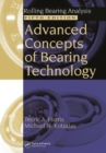 Advanced Concepts of Bearing Technology : Rolling Bearing Analysis, Fifth Edition - Book