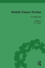 British Future Fiction, 1700-1914, Volume 1 - Book