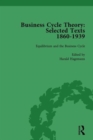 Business Cycle Theory, Part I Volume 4 : Selected Texts, 1860-1939 - Book