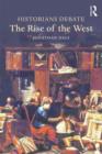 Historians Debate the Rise of the West - Book