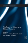 The Future of Helium as a Natural Resource - Book