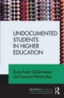 Undocumented Students in Higher Education : Supporting Pathways for Success - Book