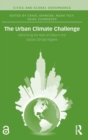 The Urban Climate Challenge : Rethinking the Role of Cities in the Global Climate Regime - Book
