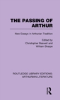 The Passing of Arthur : New Essays in Arthurian Tradition - Book