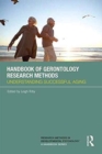 Handbook of Gerontology Research Methods : Understanding successful aging - Book
