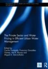 The Private Sector and Water Pricing in Efficient Urban Water Management - Book