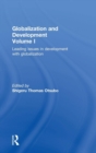 Globalization and Development Volume I : Leading issues in development with globalization - Book