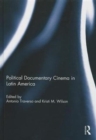 Political Documentary Cinema in Latin America - Book