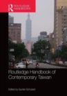 Routledge Handbook of Contemporary Taiwan - Book